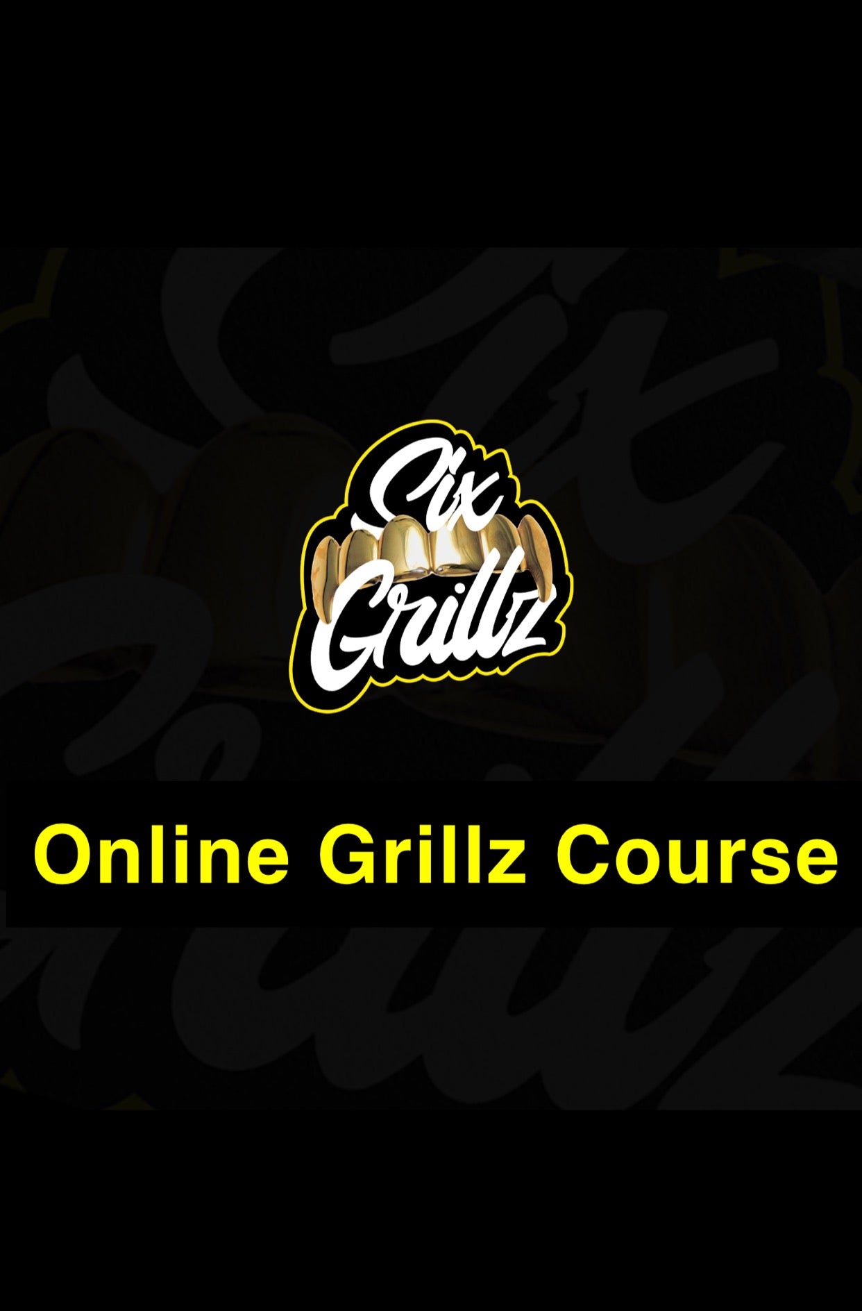 GRILLZ COURSE (ONLINE)